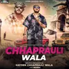 About Chhaprauli Wala Song